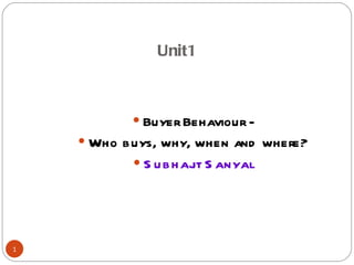 Unit1 ,[object Object],[object Object],[object Object]