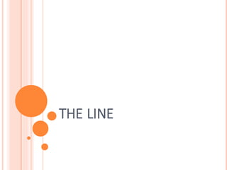 THE LINE
 