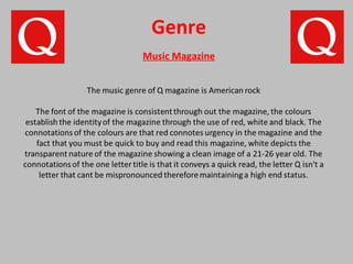 Genre
Music Magazine
 