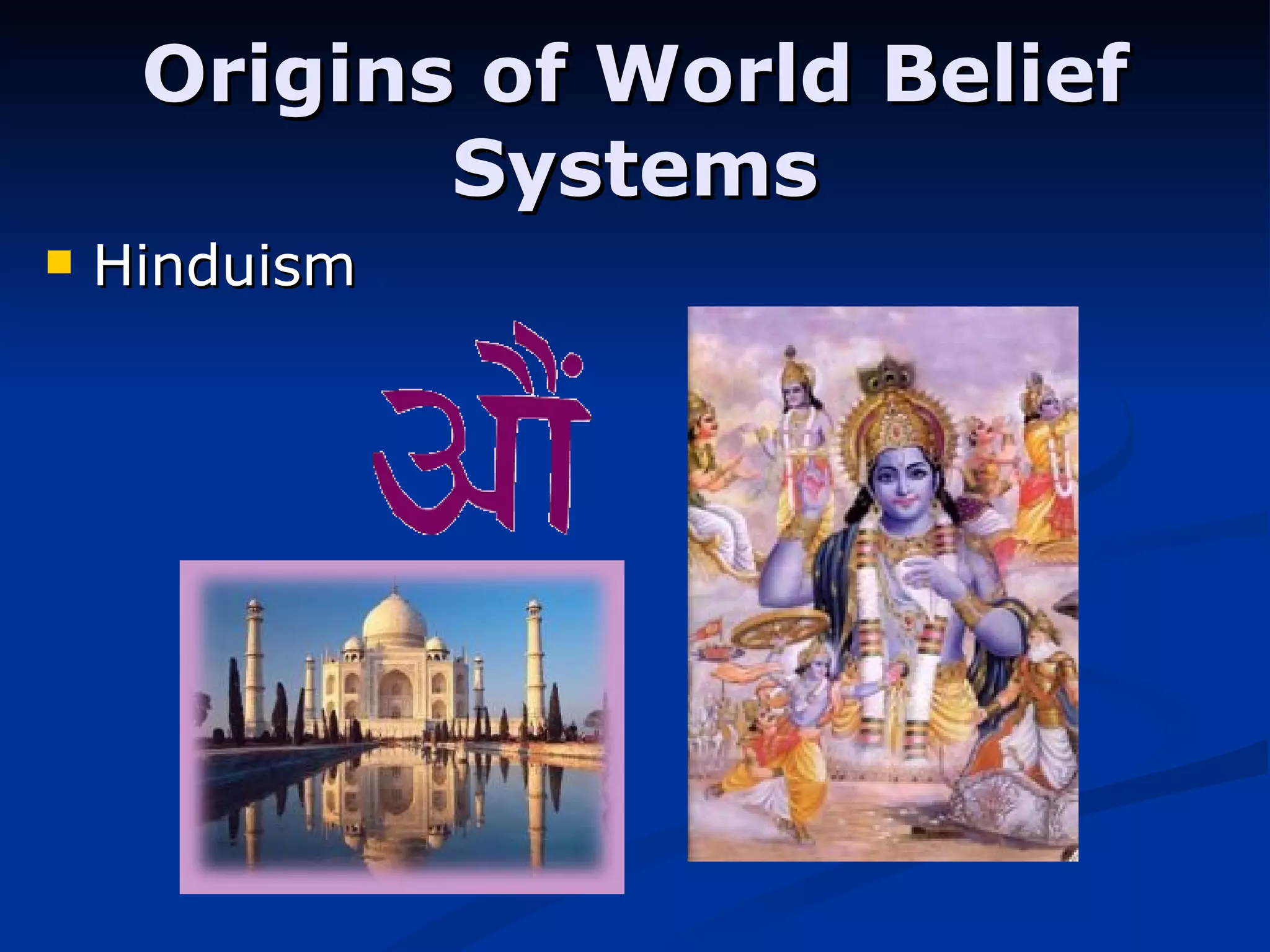 Origins of World Belief Systems Hinduism 