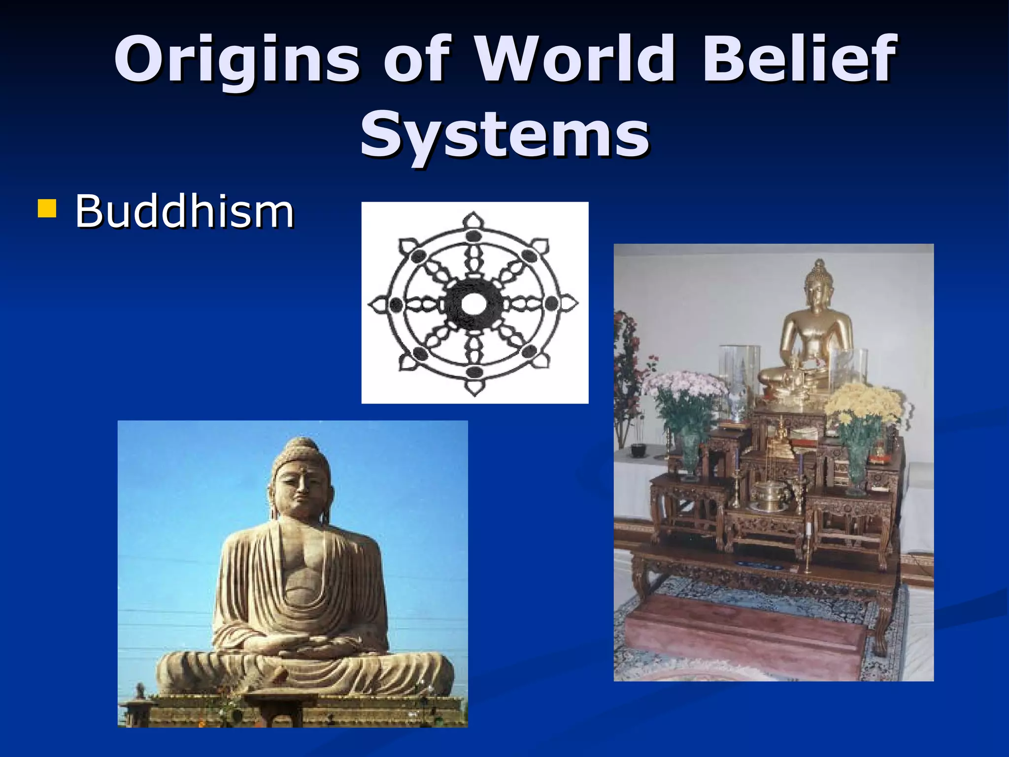 Origins of World Belief Systems Buddhism 