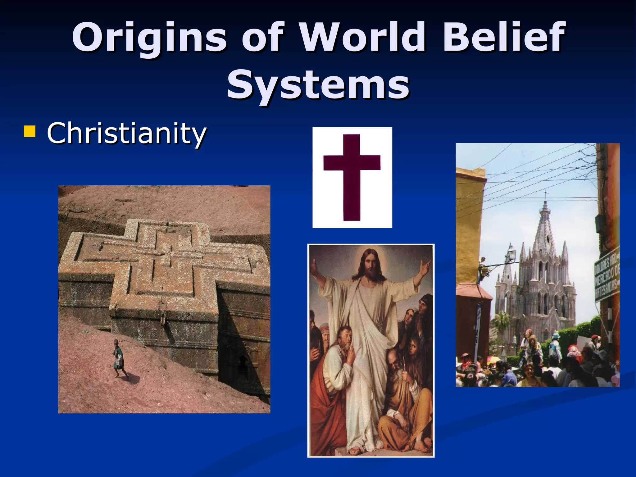 Origins of World Belief Systems Christianity 