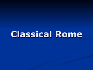 Classical Rome 