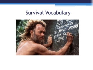 Survival Vocabulary
 