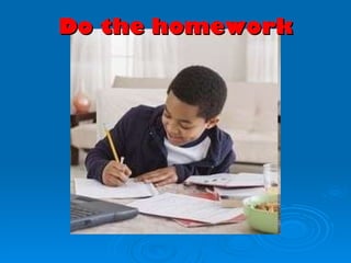 Do the homework