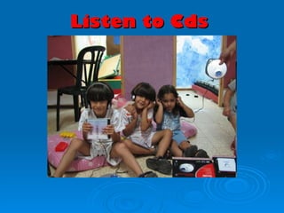 Listen to Cds