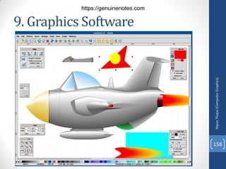 9. Graphics Software
Nipun
Thapa
(Computer
Graphics)
158
https://genuinenotes.com
 