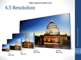 4.5 Resolution
Nipun
Thapa
(Computer
Graphics)
60
https://genuinenotes.com
 