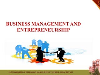 BUSINESS MANAGEMENT AND
ENTREPRENEURSHIP
 