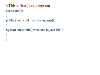 //Write a java to print biggest of two numbers.
class big
{
public static void main(String args[])
{
int a,b;
a=100;
b=200...