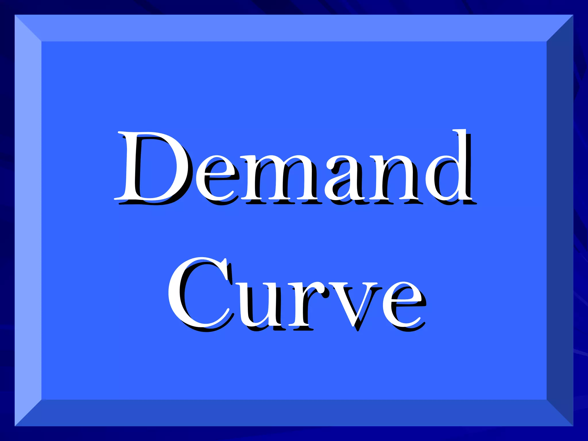DemandDemand
CurveCurve
 