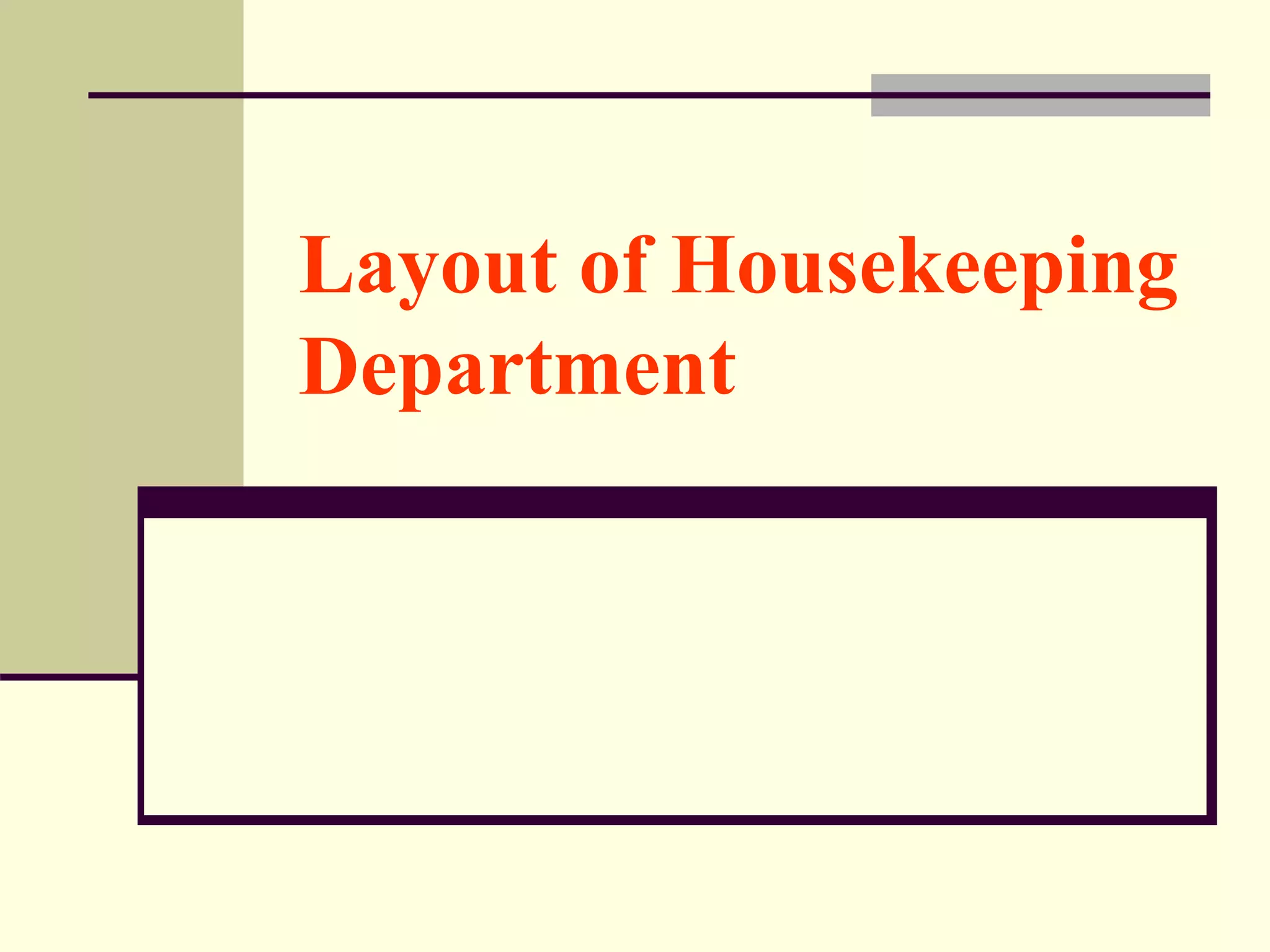 Unit 1 layout of housekeeping department PPT