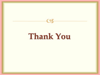 
Thank You
 