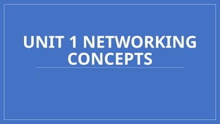 UNIT 1 - NETWORK FUNDAMENTALS in network terminologies | PPT