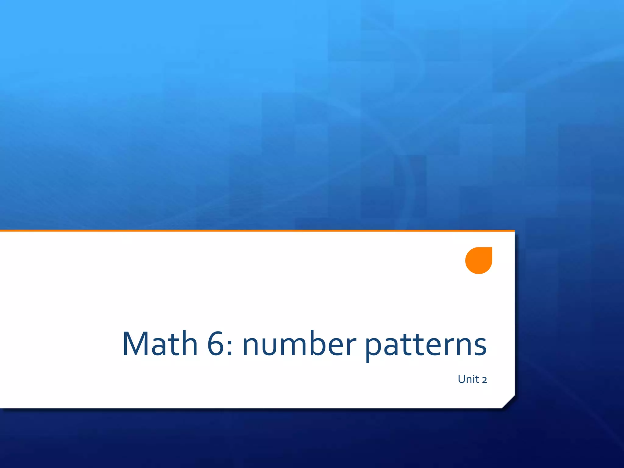 Unit 1 number patterns | PPT