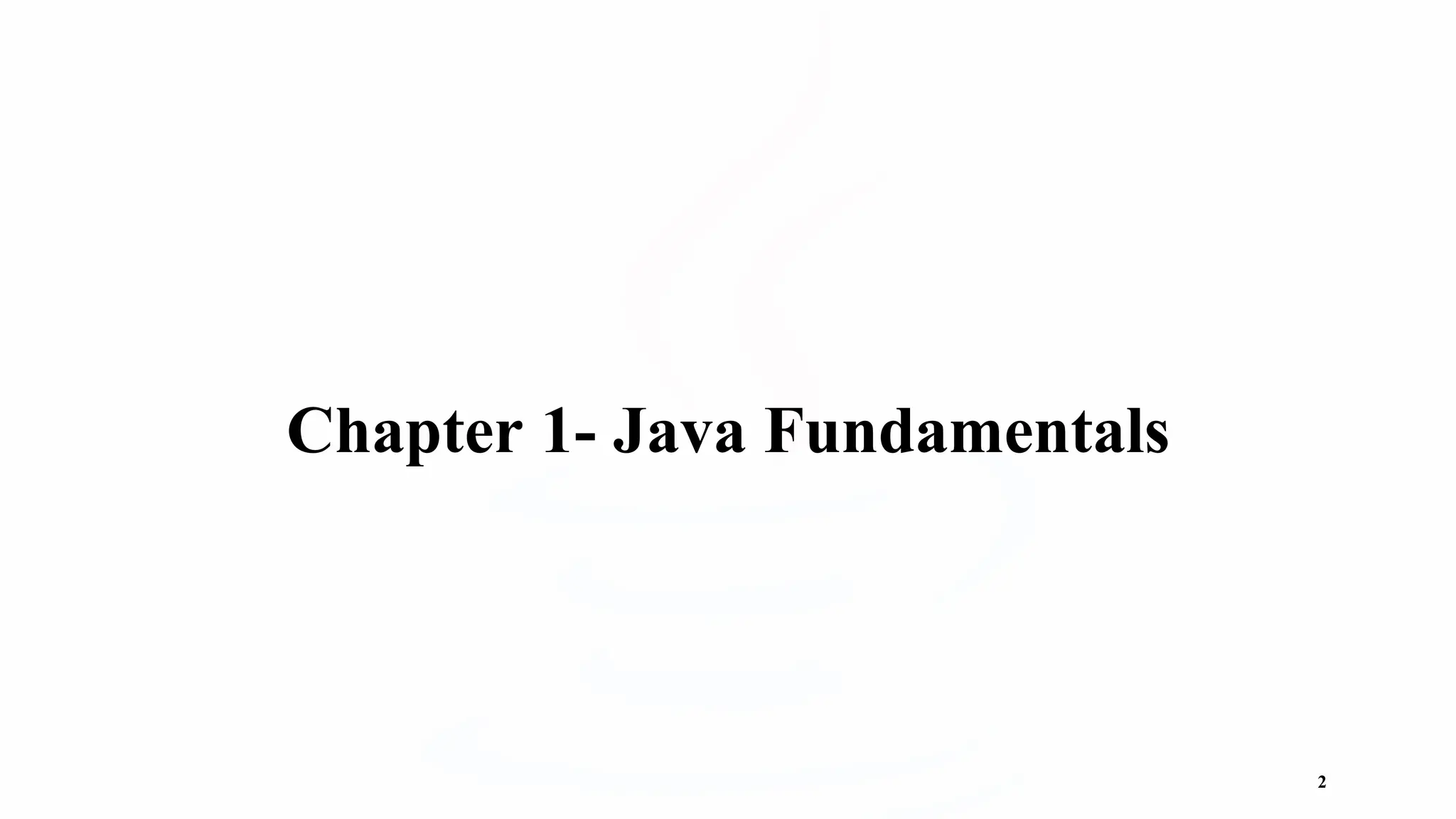 Chapter 1- Java Fundamentals 2 