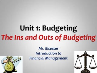 Mr. Elsesser
Introduction to
Financial Management

 