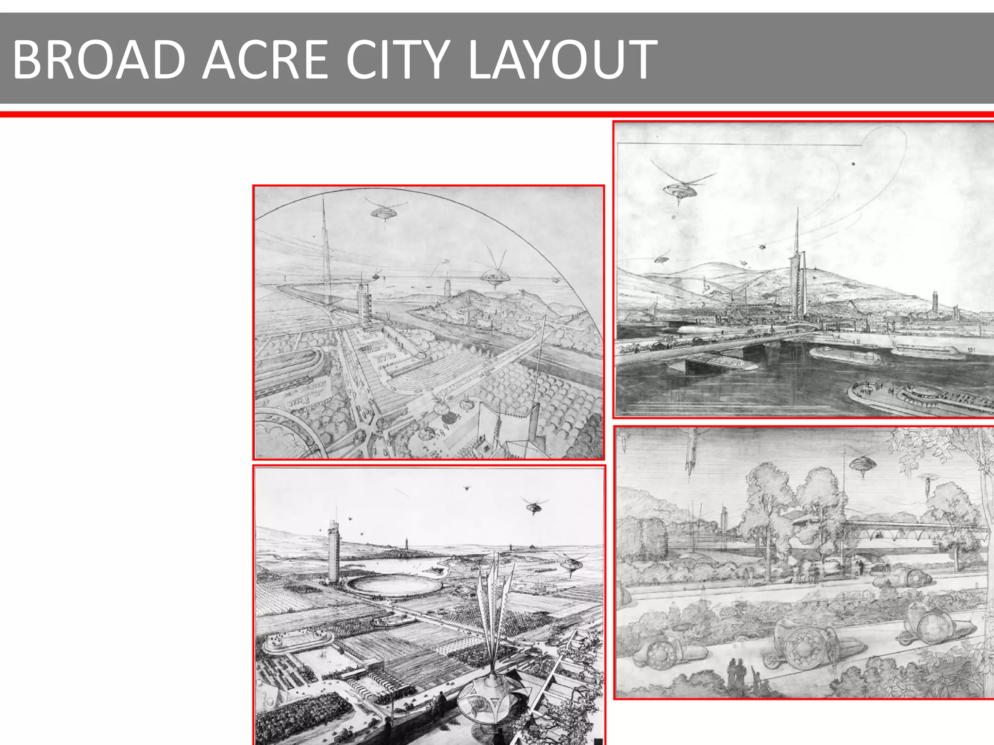 BROAD ACRE CITY LAYOUT
 
