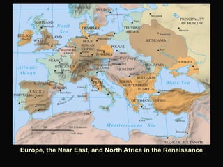 Europe, the Near East, and North Africa in the Renaissance
2

©2004 Wadsworth, a division of Thomson Learning, Inc. Thomson Learning™ is a trademark used herein under license.

 