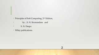 Unit1 -Soft computing ANd deep Learning.pptx