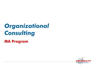 Organizational
Consulting
MA Program
 