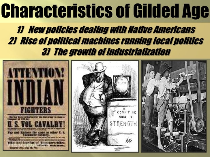 characteristics about any gilded age characteristics associated with that gilded age