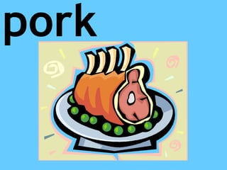 pork
 