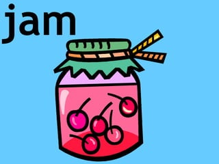 jam
 