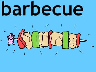 barbecue
 