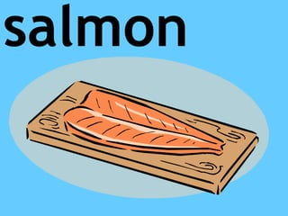 salmon
 