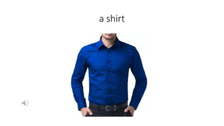 a shirt
 