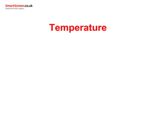 Temperature
 