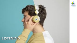 LISTENING
 