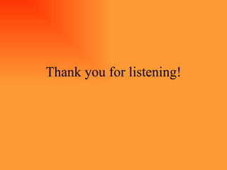 Thank you for listening! 