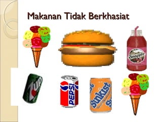 Makanan Tidak Berkhasiat

 
