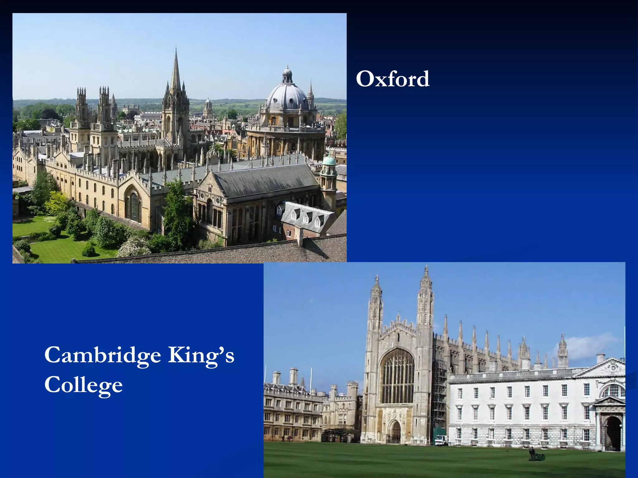 Oxford Cambridge King’s College 