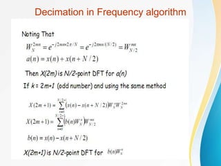 Decimation in Frequency algorithm
 