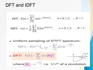 DFT and IDFT
 