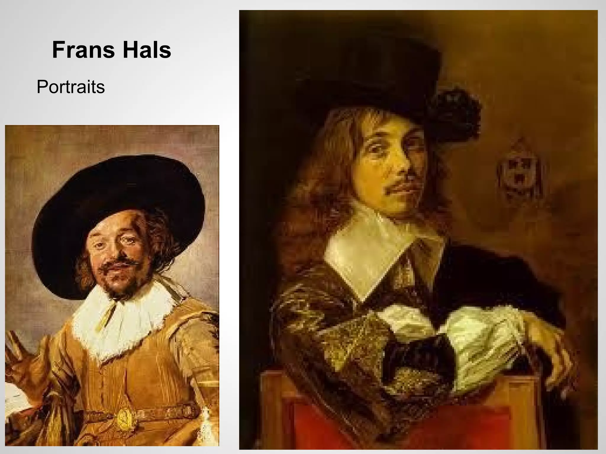 Frans Hals
Portraits
 
