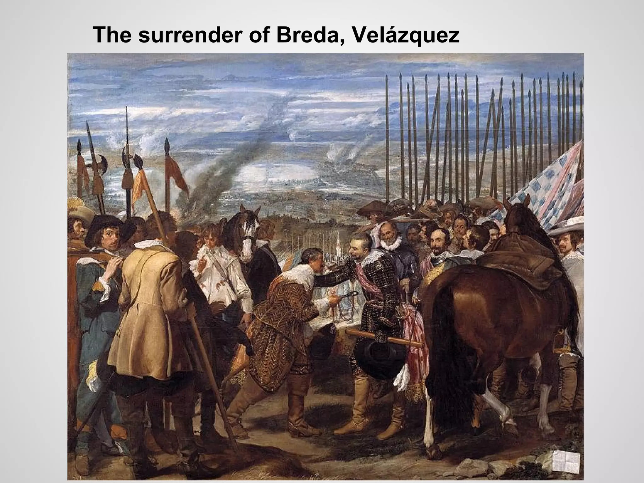The surrender of Breda, Velázquez
 