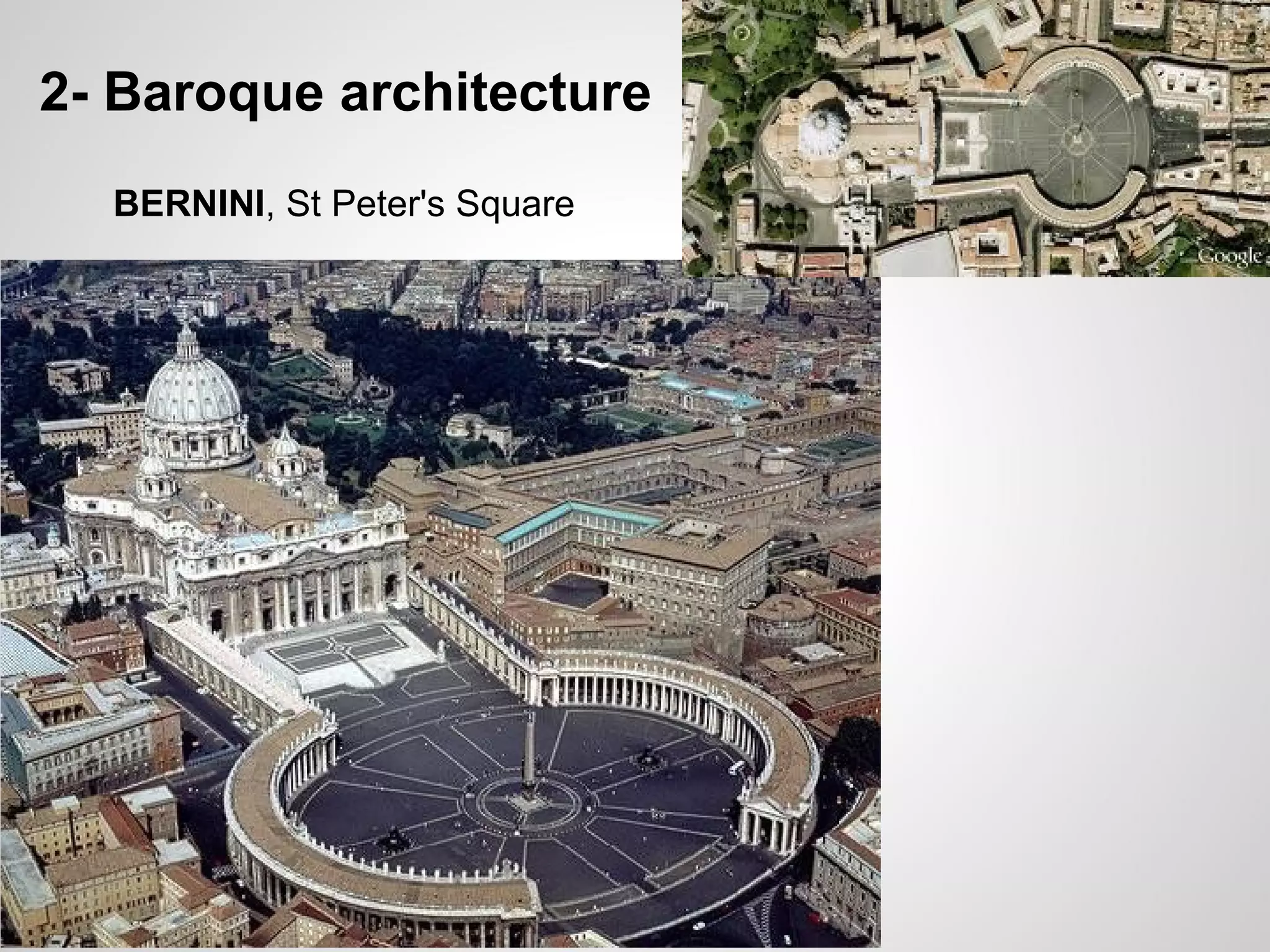 2- Baroque architecture
BERNINI, St Peter's Square
 