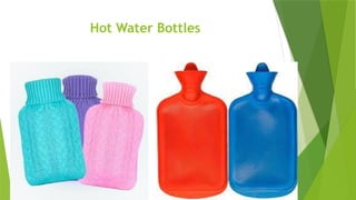Hot Water Bottles
 