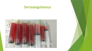 Serosanguineous
 
