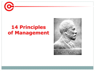 14 Principles
of Management
 