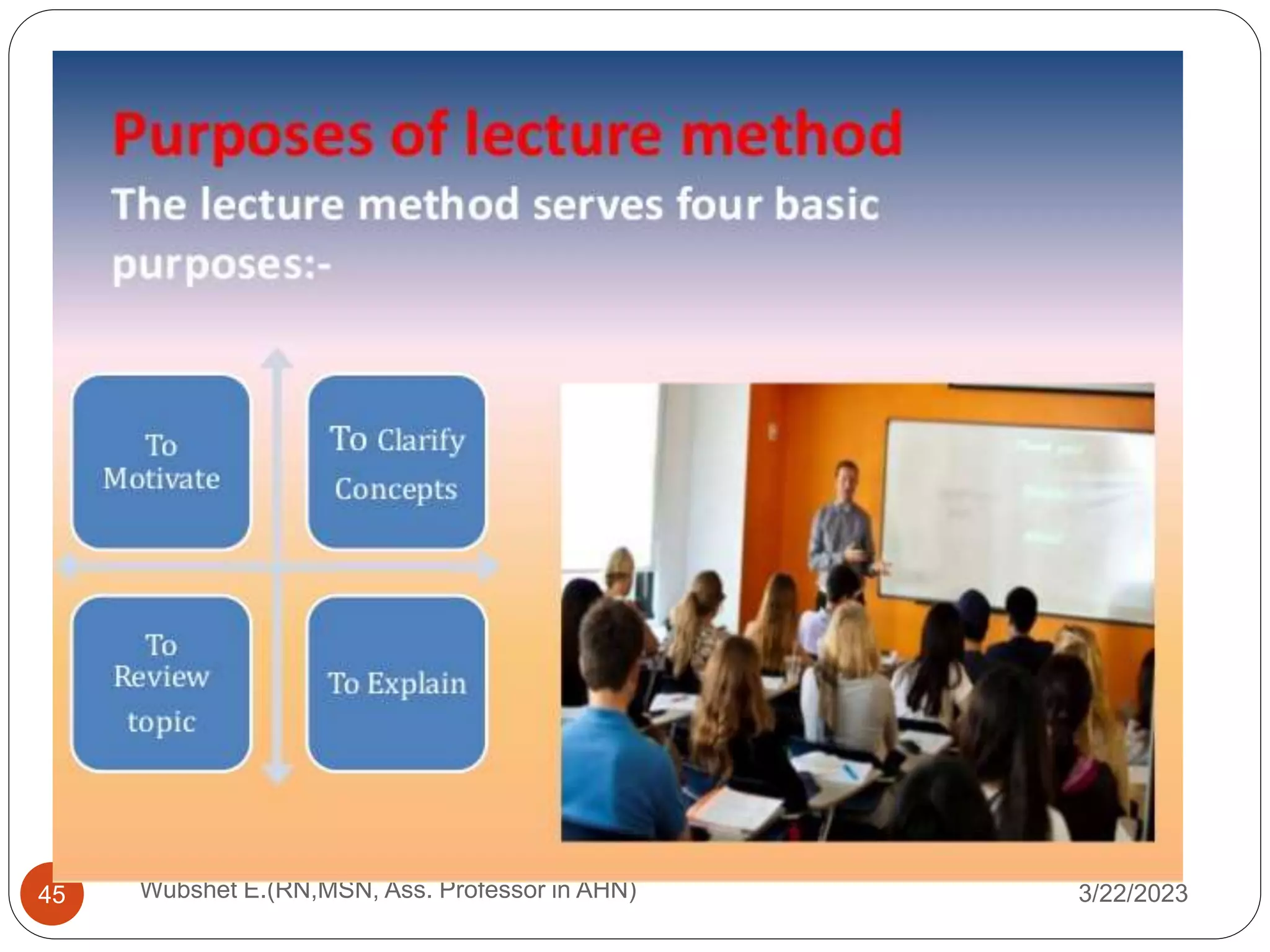 3/22/2023
Wubshet E.(RN,MSN, Ass. Professor in AHN)
45
 