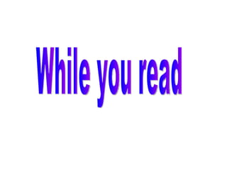 While you read 