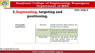 2.Segmenting, targeting and
positioning.
 