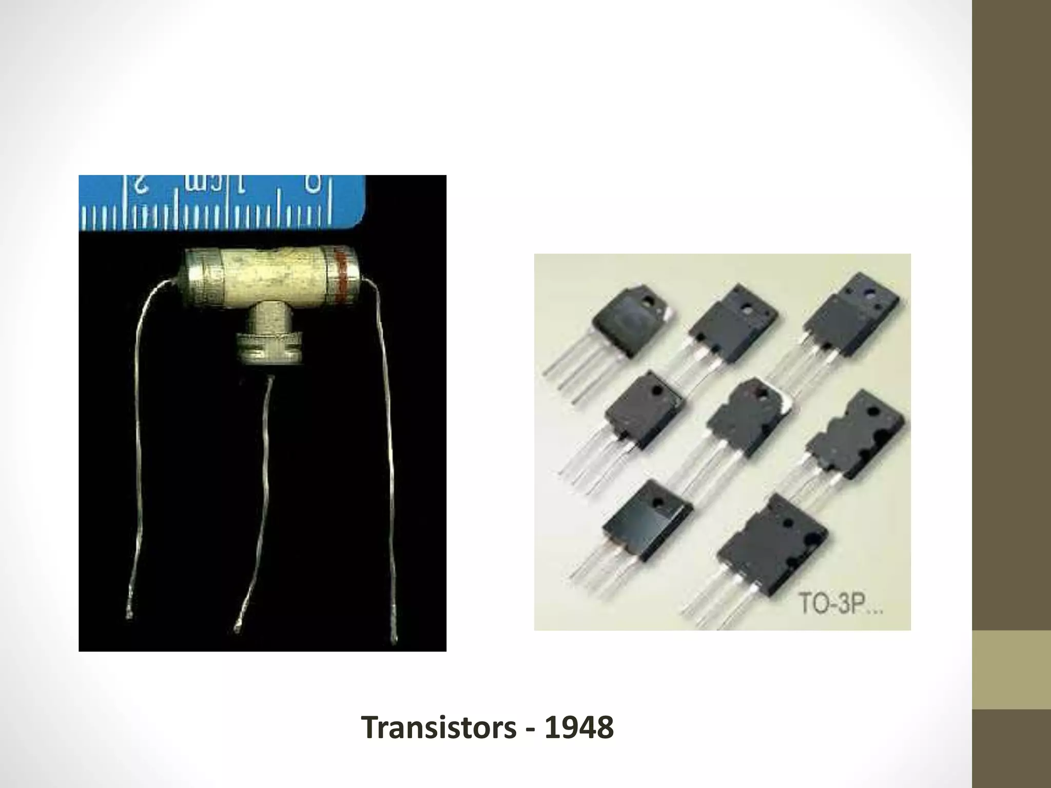Transistors - 1948
 