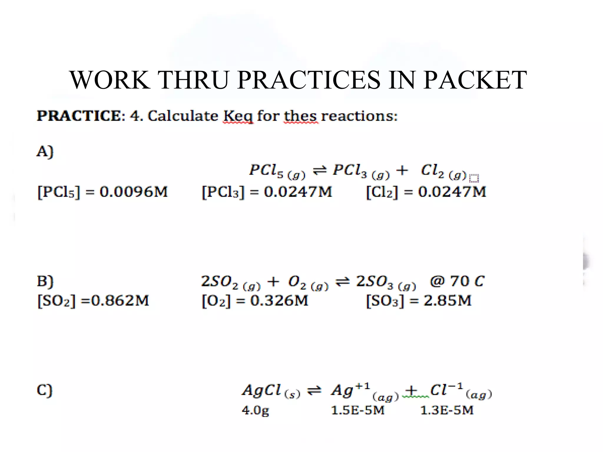 WORK THRU PRACTICES IN PACKET
 
