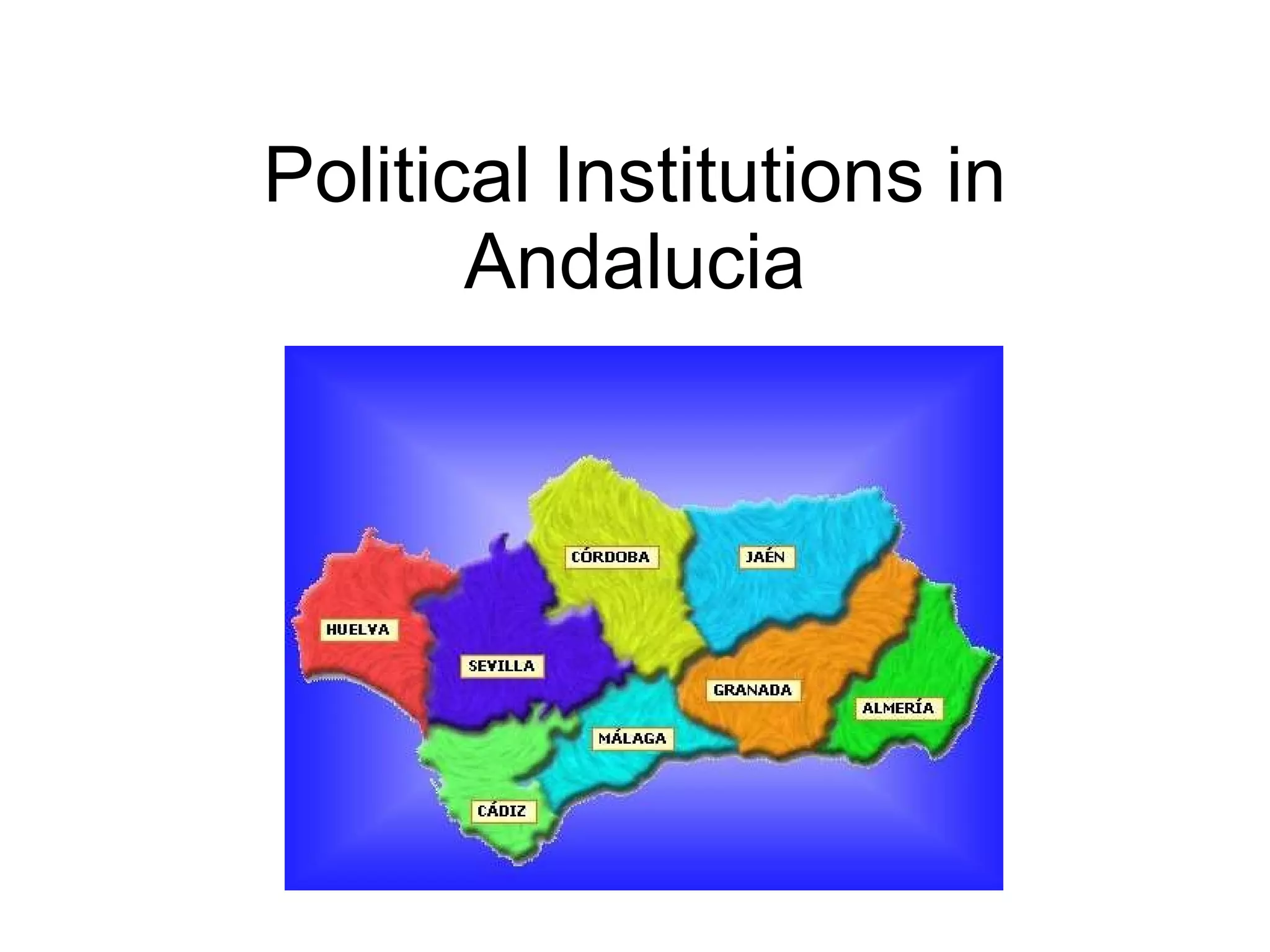Political Institutions in Andalucia